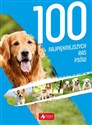 100 najpiękniejszych ras psów - Agnieszka Nojszewska