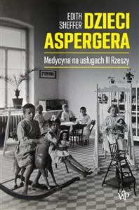 Dzieci Aspergera Medycyna na usługach III Rzeszy chicago polish bookstore