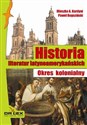 Literatura kolonialna Historia literatur latynoamerykańskich to buy in USA
