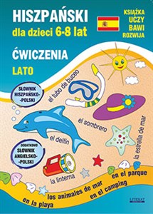 Hiszpański dla dzieci 6-8 lat Lato Słownik hiszpańsko-polski. Dodatkowo słownik angielsko-polski  