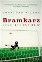 Bramkarz, czyli outsider - Jonathan Wilson bookstore