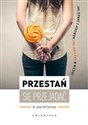 Przestań się przejadać Jak zerwać z jedzeniem emocjonalnym w miesiąc Polish bookstore