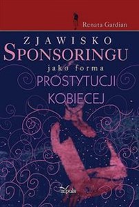 Zjawisko sponsoringu jako forma prostytucji kobiecej online polish bookstore