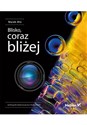 Blisko, coraz bliżej Od fotografii zbliżeniowej do mikrofotografii 