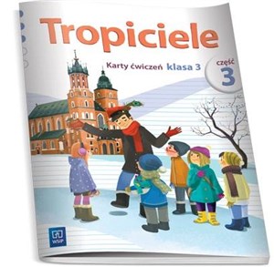 Tropiciele 3 Karty ćwiczeń Część 3 Szkoła podstawowa  