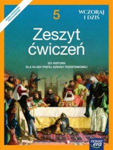 Wczoraj i dziś 5 Historia Zeszyt ćwiczeń Szkoła podstawowa polish books in canada