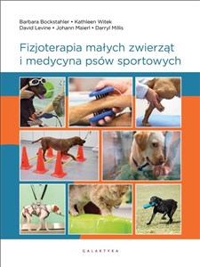 Fizjoterapia małych zwierząt i medycyna psów sportowych bookstore