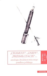 Chamuły Gnidy Przemilczacze... Antologia dwudziestowiecznego pamfletu polskiego bookstore