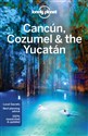 LONELY PLANET CANCUN COZUMEL AND THE YUCATAN  