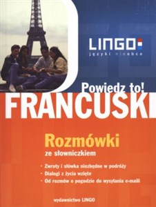 Francuski Rozmówki Powiedz to! Rozmówki polsko-francuskie ze słowniczkiem - Polish Bookstore USA