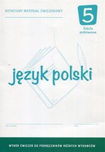 Język polski 5 Dotacyjny materiał ćwiczeniowy Szkoła podstawowa to buy in USA