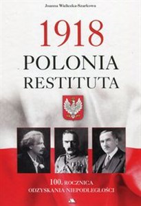 1918 Polonia Restituta 100. Rocznica odzyskania niepodległości in polish