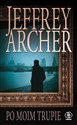 Po moim trupie - Jeffrey Archer