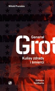 Generał Grot Kulisy zdrady i śmierci online polish bookstore