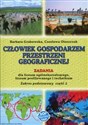 Człowiek gospodarzem przestrzeni geograficznej Zadania Część 2 Zakres podstawowy Szkoła ponadgimnazjalna Polish Books Canada