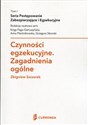 Czynności egzekucyjne Zagadnienia ogólne Postępowanie zabezpieczające i egzekucyjne Tom 1 - Zbigniew Szczurek