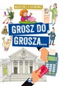 Grosz do grosza... Wierszyki o ekonomii Polish bookstore