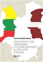 Geograficzno-polityczne uwarunkowania sytuacji mniejszości polskiej na Litwie i Łotwie po 1990 roku books in polish