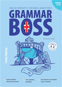 Grammar Boss Angielski biznesowy w ćwiczeniach gramatycznych Poziom A2-B2. Nagrania mp3 do pobrania Polish bookstore