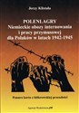 Polenlagry. Niemieckie obozy internowania i pracy przymusowej dla Polaków w latach 1942-1945  to buy in Canada