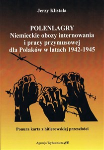 Polenlagry. Niemieckie obozy internowania i pracy przymusowej dla Polaków w latach 1942-1945  to buy in Canada