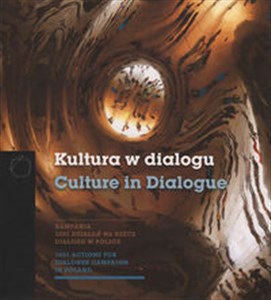 Kultura w dialogu Kampania 1001 działań na rzecz dialogu w Polsce to buy in Canada