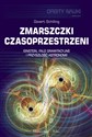 Zmarszczki czasoprzestrzeni Einstein, fale grawitacyjne i przyszłość astronomii Polish Books Canada
