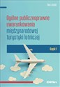 Ogólne publicznoprawne uwarunkowania międzynarodowej turystyki lotniczej Część 1 Bookshop