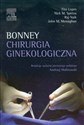 Chirurgia ginekologiczna Bonney - Tito Lopes, Nick M. Spirtos, Raj Naik