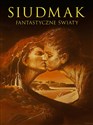 Siudmak. Fantastyczne światy - Wojciech Siudmak