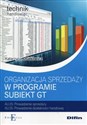 Organizacja sprzedaży w programie Subiekt GT Technik handlowiec  