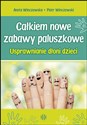 Całkiem nowe zabawy paluszkowe Usprawnianie dłoni dzieci - Aneta Winczewska, Piotr Winczewski