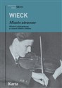 Miasto utracone Młodość w Konigsbergu w czasach Hitlera i Stalina - Michael Wieck