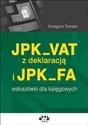 JPK_VAT z deklaracją i JPK_FA Wskazówki dla księgowych Polish bookstore