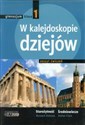 W kalejdoskopie dziejów 1 Historia Zeszyt ćwiczeń gimnazjum. Starożytność. Średniowiecze Polish Books Canada