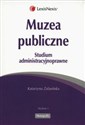 Muzea publiczne Studium administracyjnoprawne 