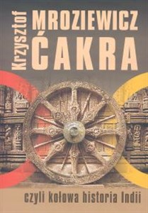 Ćakra czyli kołowa historia Indii Canada Bookstore