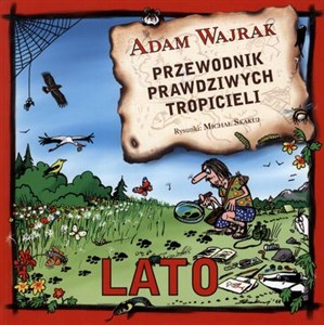 Przewodnik prawdziwych tropicieli Lato Polish Books Canada