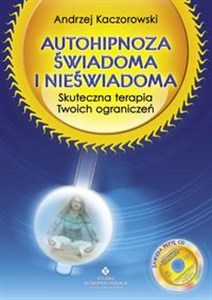 Autohipnoza świadoma i nieświadoma Skuteczna terapia Twoich ograniczeń - Polish Bookstore USA