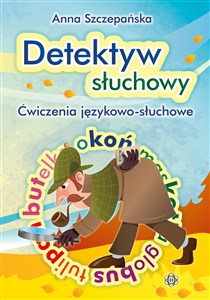 Detektyw słuchowy Ćwiczenia językowo-słuchowe 