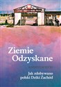 Ziemie Odzyskane Jak zdobywano polski Dziki Zachód online polish bookstore