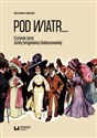 Pod wiatr Czytanie życia Józefy Śmigielskiej-Dobieszewskiej bookstore