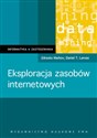 Eksploracja zasobów internetowych Analiza struktury, zawartości i użytkowania sieci WWW.  