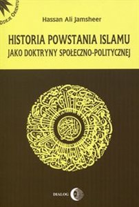 Historia powstania islamu jako doktryny społeczno-politycznej 