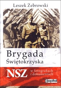 Brygada Świętokrzyska NSZ w fotografiach i dokumentach in polish