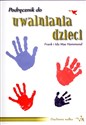 Podręcznik do uwalniania dzieci - Polish Bookstore USA