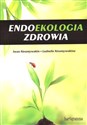 Endoekologia zdrowia - Ludmiła Nieumywakin, Iwan Nieumywakin