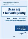 Uczę się z kartami pracy. Część 2 Karty pracy dla uczniów z niepełnosprawnością intelektualną. Z elementami przysposobienia do pracy Bookshop