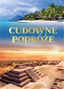 Cudowne podróże - Opracowanie Zbiorowe