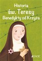 Historia św. Teresy Benedykty od Krzyża. Wielcy przyjaciele Jezusa - Antonella Pandini
